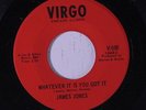 JAMES JONES: Whatever It Is You Got It 45 rare Soul