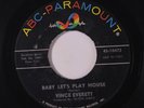 VINCE EVERETT: Baby Let's Play House / Livin' High 45 (sm label defect on flip)