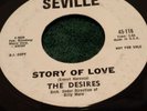 THE DESIRES STORY OF LOVE/I ASK YOU SEVILLE RECORDS 7