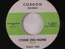 WALLY COX: Come On Home / I Found You 45 rare Soul