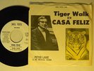 Peter Laine (inst. 45 w/ps) TIGER WALK / CASA FELIZ   M-  jazz funk pop dance