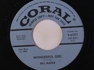BILL BAKER & GROUP: Wonderful Girl / Chit Chat 45 (dj) Vocal Groups