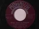 CHARLES ALEXANDER & CAROLINA PALS: What Good Is Freedom / The Great Silver Brid