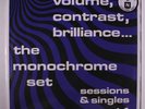 MONOCHROME SET: Volume, Contrast, Brilliance; Sessions & Singles Vol. 1 LP (Eur