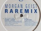 MORGAN GEIST RAREMIX 12