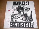 KILLED BY DENTISTRY VOL. 1 - rare punk kbd Dum Dum Boys Nuns Wipers (ltd 200)