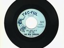 New Yorkers - Don't Want To Be Your Fool/You Should Have Told Me TAC-FUL TF101