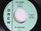 Hear Northern Soul 45 The Precisions - Such Misery / A Lover'S Plea On Drew