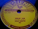 Great Sun 78 Record #262 -Ernie Chaffin- Feelin' Low -Glossy Copy-