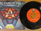 STARZ - So Young, So Bad b/w Coliseum Rock SUPER RARE 7