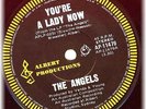 THE ANGELS YOU'RE A LADY NOW CAN'T GET LUCKY ORIG ALBERT PRODUCTION ROO LABEL 45