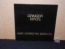 DANGER BROS. WHO LOVES YA BABY ? MINT 1980 INDIE HARD ROCK PRIVATE LABEL KANSAS