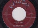 R&B Rocker 45 - Ray-O-Vacs - Party Time - Kaiser - mp3