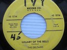 DELTAIRS Lullaby of the Bells / It's Only You Dear 1st press Doo-Wop IVY 45 w474