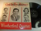 Gospel LP the Weatherford Quartet “God Is the Answer”