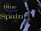 Spain-The Blue Moods of Spain Vinyl / 12