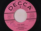 LEN BARRY: You Baby / Would I Love? 45 (dj, rubber stamp ol) rare Soul