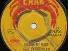 THE VERSATILES  CHILDREN GET READY UK ORIG  MASSIVE BOSS REGGAE ANTHEM
