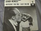 SENOR WENCES' Deefeecult For You-Easy For Me/'S All Right? PROMO 45 rpm 1959