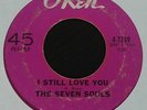 RARE ORIG NORTHERN SOUL 45 - THE SEVEN SOULS - I STILL LOVE YOU - OKEH - CLASSIC