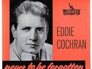 EDDIE COCHRAN  UK  7'' EP  NEVER TO BE FORGOTTEN  IN VG+/N/EX   CON