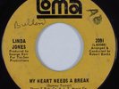 Northern Soul 45 LINDA JONES My Heart Needs A Break LOMA HEAR
