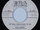 Rockabilly 45 ALIS LESLEY He Will Come Back To Me ERA HEAR