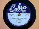 Otis Rush - I Can't Quit You Baby / Sit Down Baby - Cobra 5000 - 1956 78