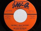 BIG JACK REYNOLDS 45 You won't treat me right / I had a lil dog HI-Q  R&B bb2779