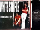 THE WHITE STRIPES I Think I Smell A Hype NM LP