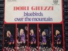 DORI GHEZZI Bluebirds over the mountain 7/45 Italian pressing Mint ITALY REGALIA