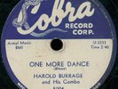 HAROLD BURRAGE & HIS COMBO One More Dance CHICAGO R&B 78 on COBRA 5004