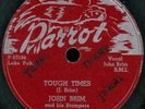 JOHN BRIM & HIS STOMPERS Tough Times CHICAGO BLUES 78 on PARROT 799