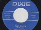 EDDY REYNOLDS Teen Lover 45 on Dixie custom rockabilly/rocker EX HEAR