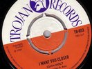 JOHN HOLT/SKINHEAD REGGAE/TROJAN 45/I WANT YOU CLOSER - OUT OF SIGHT EX+  LISTEN