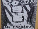 THE HUMPERS – My Machine LP (pUnK/KBD/ORIG/JOHNNY THUNDERS/DEAD BOYS/PAGANS/DOGS