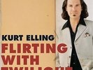 Flirting With Twilight - ELLING KURT [2x LP]