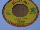 WHAT ABOUT THE MUSIC - BILLY HARNER  BRIT ORIG  EX COND
