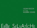 OSCAR ROCCHI E II SUO MODERN SOUND Erbe Selvatiche La NEW SONOR MUSIC VINYL LP