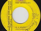 Northern Soul 45 - Intrigues - In A Moment - Bullet - mp3