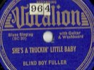 Blind Boy Fuller, She's a Truckin' Little Baby Vocalion 04603 78 rpm E Blues