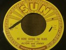 Sun 323 45 ALTON AND JIMMY No More Crying The Blues/Have Faith In 45 rockabilly