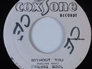 Reggae 45 WAILING SOUL Without You COXSONE HEAR