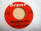 THE FIVE COUNTS - WATERMELON WALK - BRENT