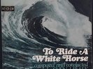 TO RIDEE A WHITE HORSE - SURF OST BY SVEN LIBAEK ORIG AUS 1ST PRES EX COND RARE