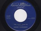 50s Honky-Tonk C&W EARNEY VANDAGRIFF You Can't Come In/Swamp Water VG++ HEAR