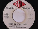GEORGE MCCULLOUGH: Back In Your Arms / Welcome Home 45 (sl label fade) rare Sou