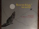 Howlin' Wolf Moanin' In The Moonlight LP 140 gram Vinyl Import New Blues SEALED