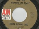 Roger Nichols Trio on A&M 801-Don't Go Breaking My Heart/Our Day Will Com-LISTEN
