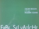 Oscar Rocchi E Il Suo Modern Sound ?– Erbe Selvatiche LP Sonor Music Editions